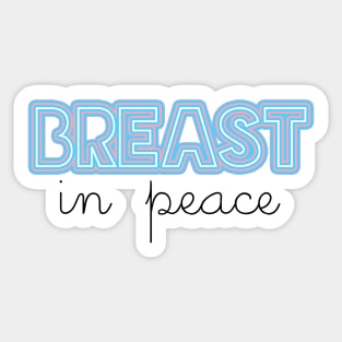 Breast in Peace Top Surgery Trans Sticker